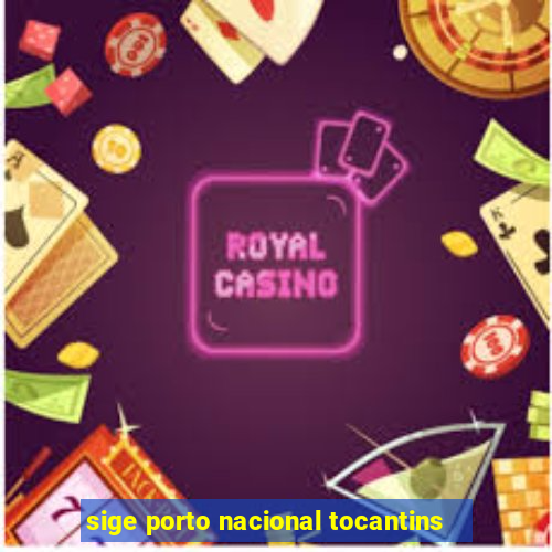 sige porto nacional tocantins